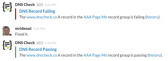 An example DNS Check notification sent to a Slack channel. A DNS record check started failing briefly before passing again.