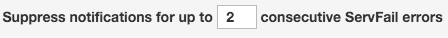 Suppress ServFail error notifications