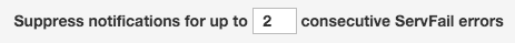 Suppress ServFail notifications